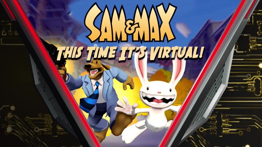 Sam And Max: This Time It's Virtual Gets Some Early Details
