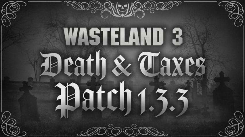 Wasteland%203%20patch%201.3.3%20death%20%26%20taxes%20cover