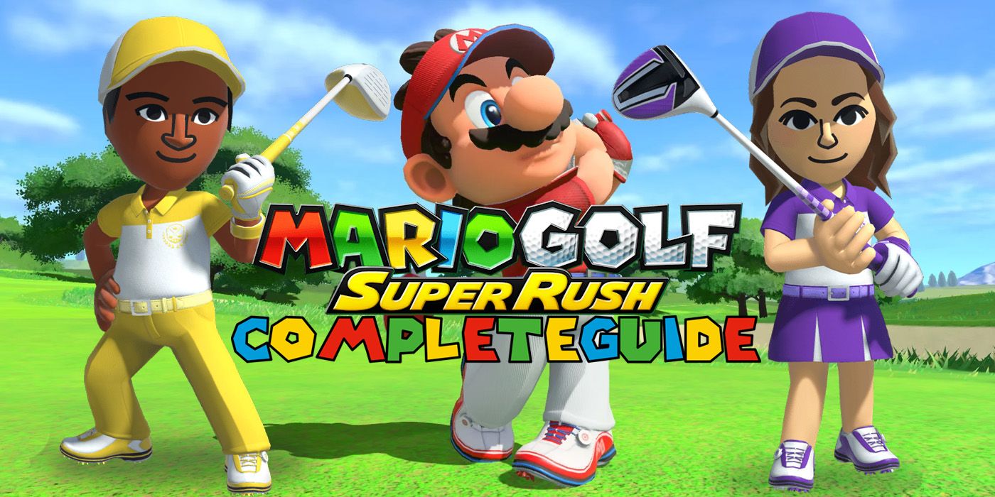 Mario Golf Super Rush အပြီးသတ်လမ်းညွှန်ကို အသားပေးထားသည်။