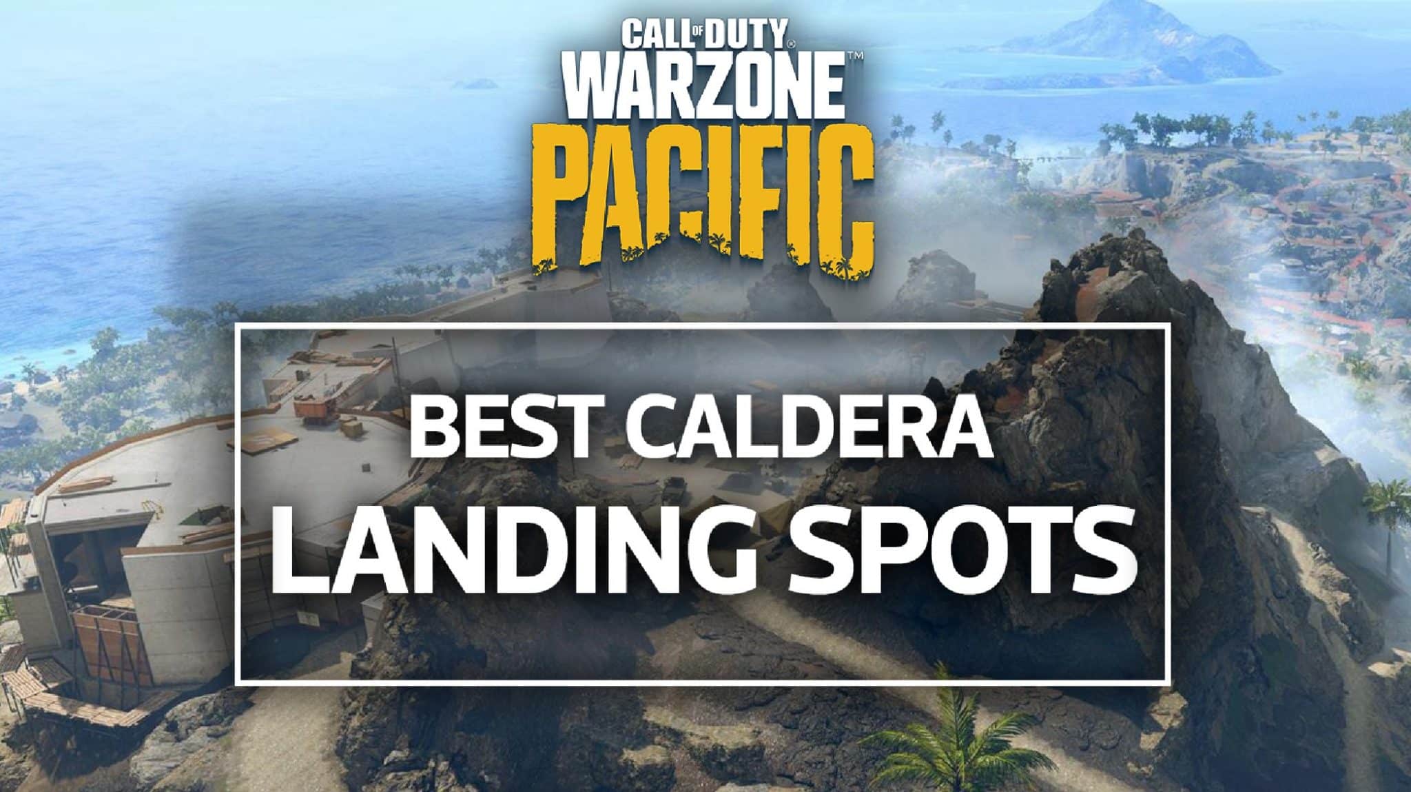 Els millors llocs d'aterratge de Caldera a escala de Warzone