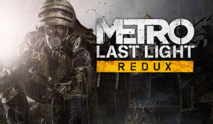 Metro Last Light: Redux